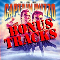 The Adventures of Captain Wizzo - Bonus Tracks
